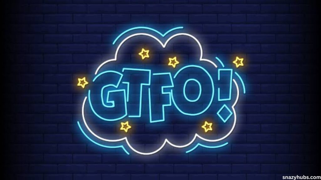 GTFO Meaning in Text