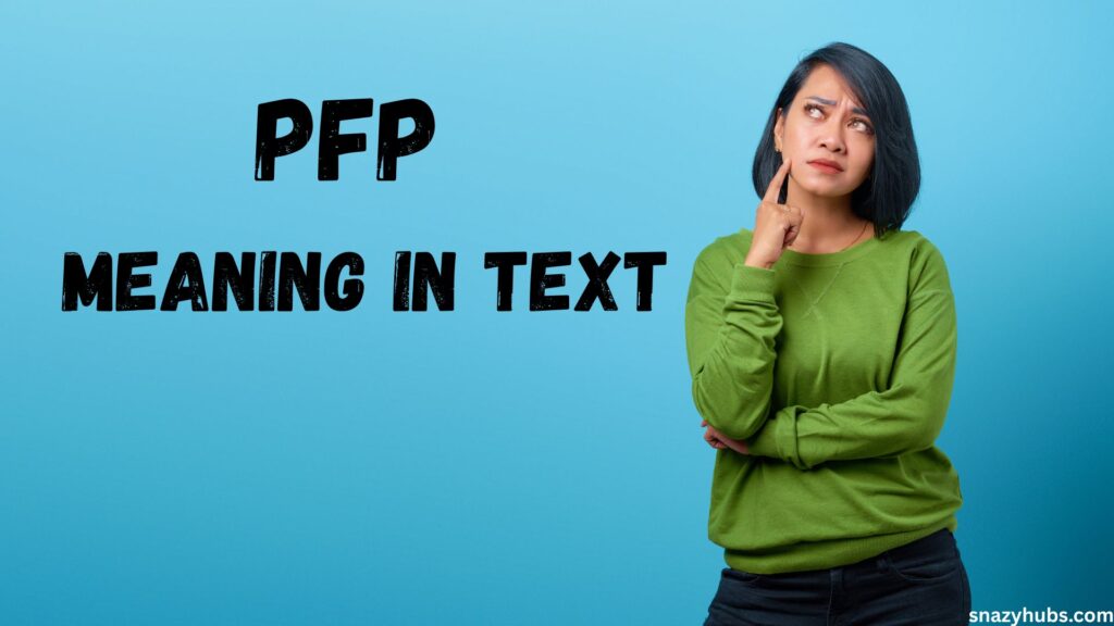 PFP Meaning in Text