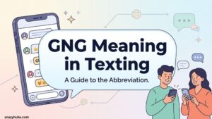 GNG Mean in Texting