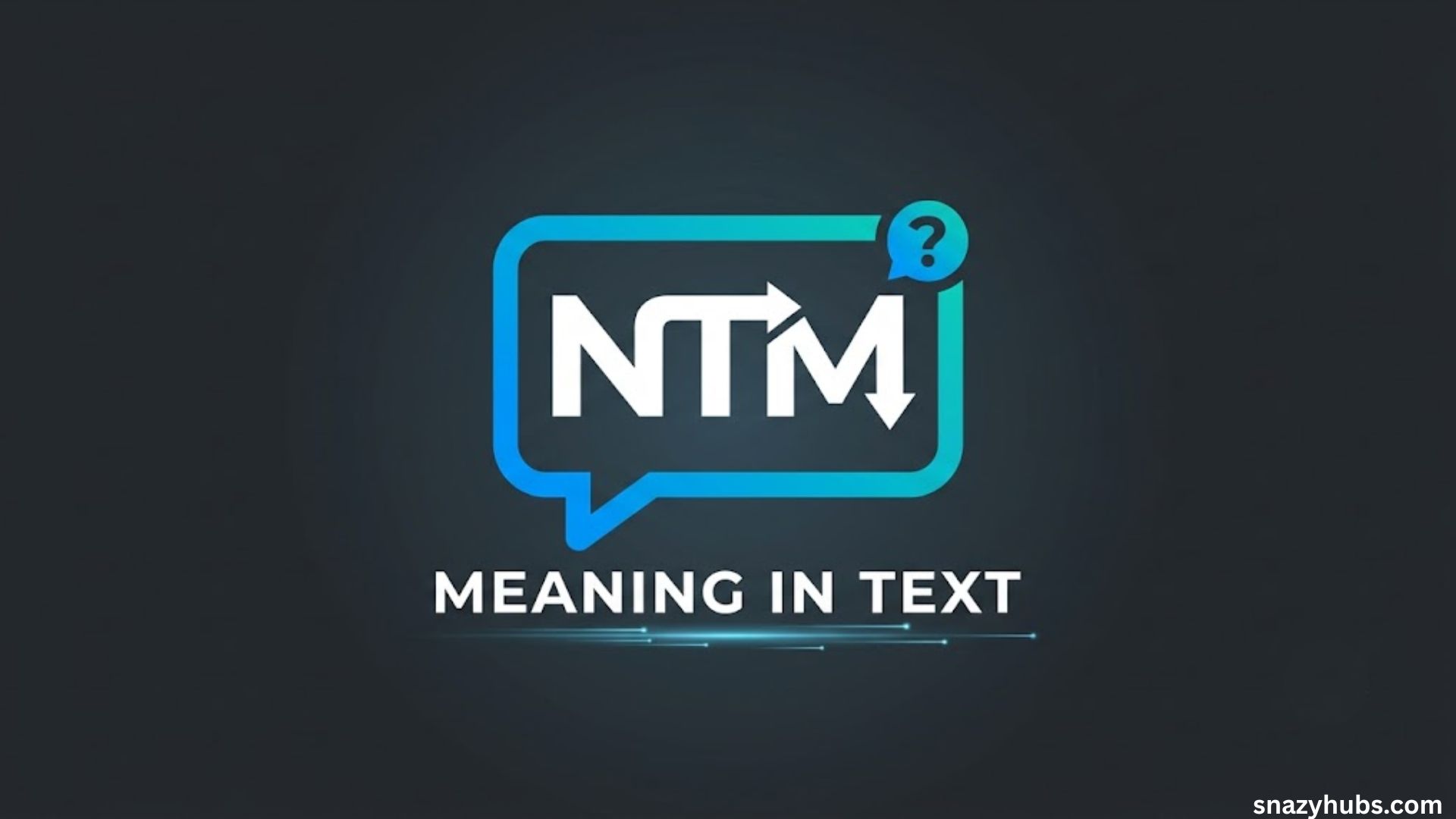 NTM Meaning in Text
